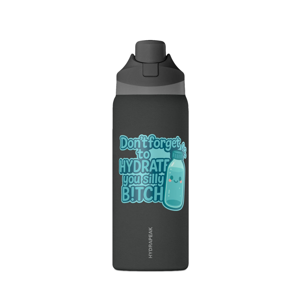 Insulated Water Bottle — "Don't Forget to Hydrate You Silly B!tch" Cute Kawaii Design, 32oz