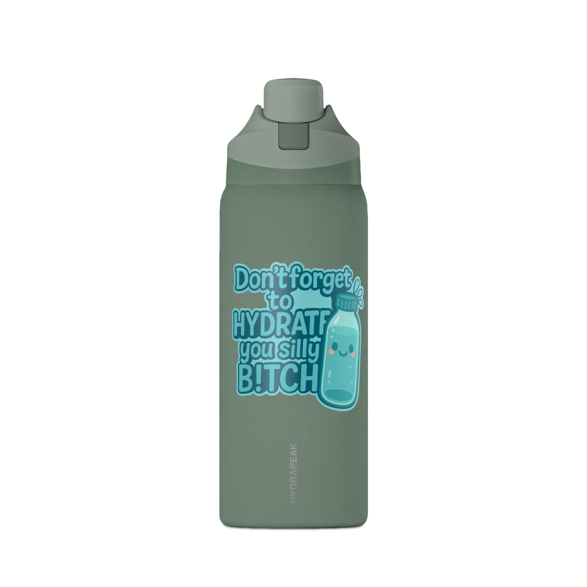 Insulated Water Bottle — "Don't Forget to Hydrate You Silly B!tch" Cute Kawaii Design, 32oz